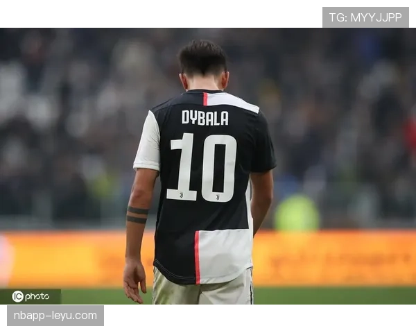 迪巴拉前锋位置表现稳健,进攻统治力持续提升 迪巴拉前锋位置表现稳健,进攻统治力持续提升